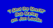 I Shot the Sheriff, Performed by Jon Loudin